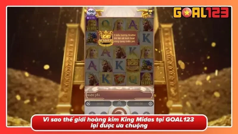 Khám Phá Tựa Game King Midas Tại GOAL123 - Sự Cuốn Hút Hấp Dẫn 1 Giải đáp các thắc mắc của nhiều con tim mới