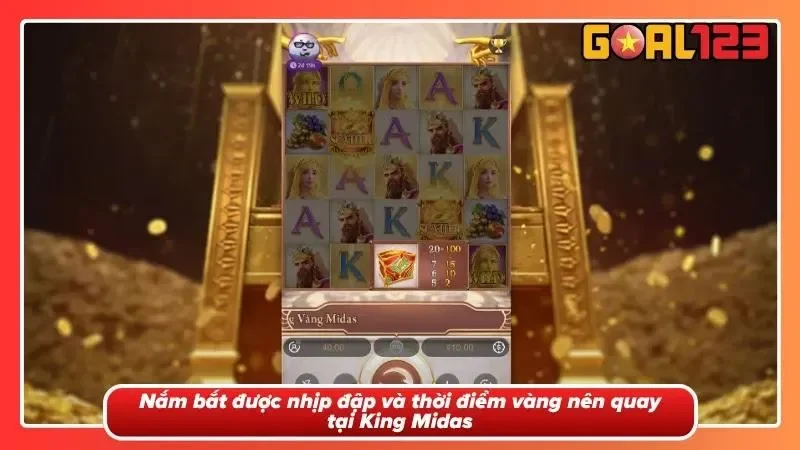 Khám Phá Tựa Game King Midas Tại GOAL123 - Sự Cuốn Hút Hấp Dẫn 5 Hướng dẫn nắm bắt được nhịp đập và thời điểm vàng